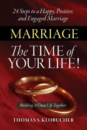 Book cover of Marriage The Time of Your Life!