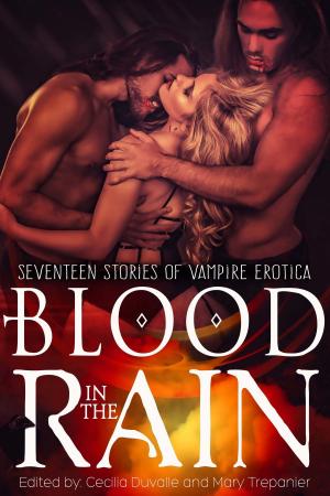 Cover of Blood in the Rain: Seventeen Stories of Vampire Erotica