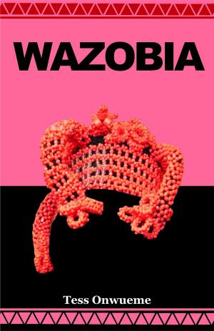 Cover of the book WAZOBIA REIGNS! by Mirika Mayo Cornelius