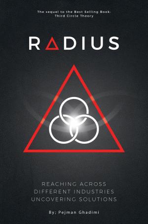 Cover of the book Radius: Reaching Across Different Industries Uncovering Solutions by Kevin Thomas