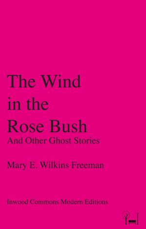 Book cover of The Wind in the Rose Bush