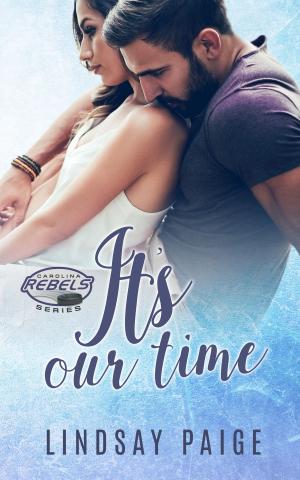 Cover of the book It's Our Time by Lindsay Paige