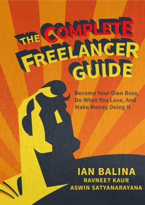 Cover of the book The Complete Freelancer Guide by Karleen Tauszik