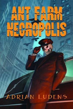 Cover of the book Ant Farm Necropolis by Amy Braun