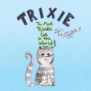 Book cover of Trixie the Most Terrible Cat in the World