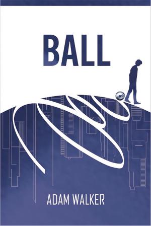 Cover of the book Ball by J F Rogers