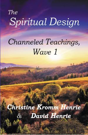 Book cover of The Spiritual Design, Channeled Teachings, Wave 1