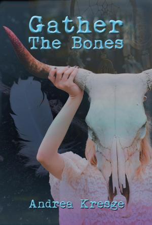 Cover of Gather the Bones