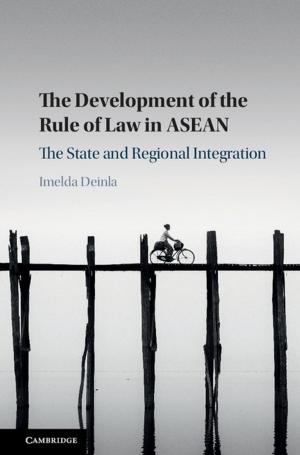 Cover of the book The Development of the Rule of Law in ASEAN by Ivan T. Berend