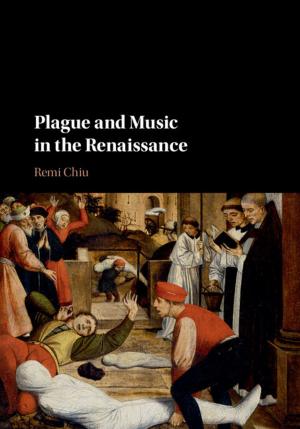Cover of the book Plague and Music in the Renaissance by Mustafa Tuna