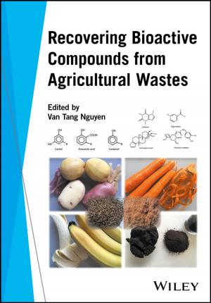 Cover of the book Recovering Bioactive Compounds from Agricultural Wastes by Janet R. Carpman, Myron A. Grant