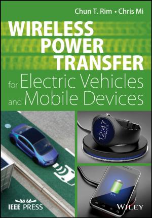 Cover of the book Wireless Power Transfer for Electric Vehicles and Mobile Devices by Steven St. Jean, Damian Brady, Ed Blankenship, Martin Woodward, Grant Holliday