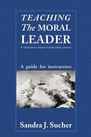 Cover of the book Teaching The Moral Leader by Chad Staddon