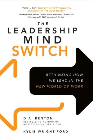 Cover of the book The Leadership Mind Switch: Rethinking How We Lead in the New World of Work by Suzanne Bailey, Glenn Hastedt