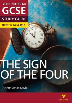 Cover of the book The Sign of the Four: York Notes for GCSE (9-1) by Robbie Steinhouse, Chris West