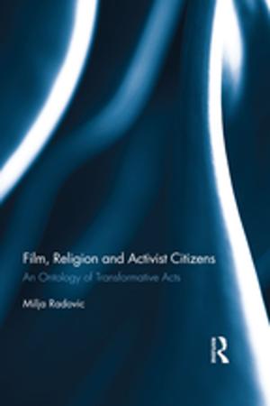 Cover of the book Film, Religion and Activist Citizens by Ljerka V. Rasmussen