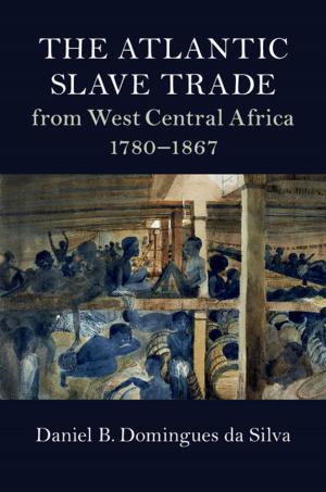 Book cover of The Atlantic Slave Trade from West Central Africa, 1780–1867