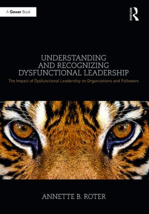 Cover of the book Understanding and Recognizing Dysfunctional Leadership by Charlotte Canning