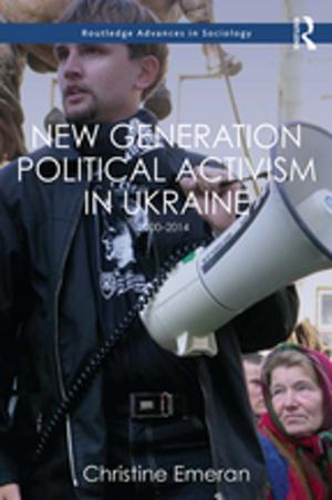 Cover of the book New Generation Political Activism in Ukraine by Phillip Vannini