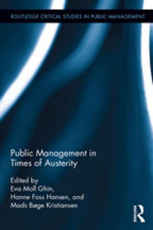 Cover of the book Public Management in Times of Austerity by W. Scott Howard