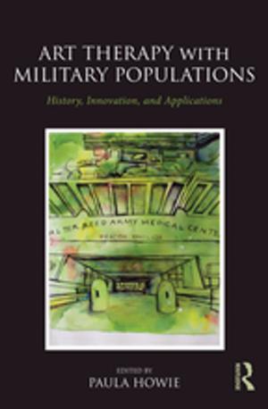 Cover of the book Art Therapy with Military Populations by Daisaku Higashi