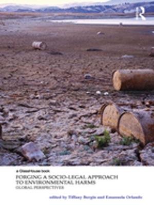 Cover of the book Forging a Socio-Legal Approach to Environmental Harms by 