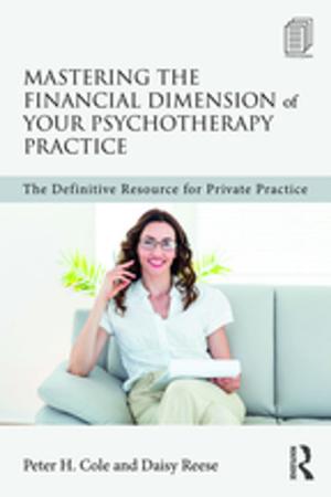 Cover of the book Mastering the Financial Dimension of Your Psychotherapy Practice by Brendan Gleeson
