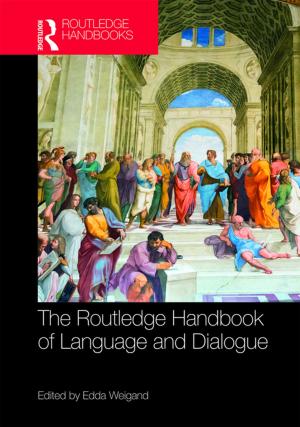 Cover of the book The Routledge Handbook of Language and Dialogue by 