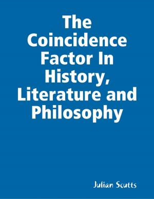 Cover of the book The Coincidence Factor In History, Literature and Philosophy by Richard M. Stoddard, Malibu Publishing