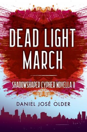 Cover of the book Dead Light March (The Shadowshaper Cypher, Novella 2) by Holly Robinson Peete, RJ Peete, Ryan Elizabeth Peete