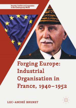 Cover of the book Forging Europe: Industrial Organisation in France, 1940–1952 by D. Tuckett