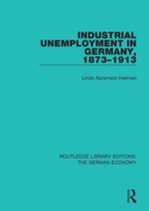 Cover of the book Industrial Unemployment in Germany 1873-1913 by David W Jones