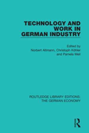 Cover of the book Technology and Work in German Industry by Susan M. Opp, Samantha L. Mosier, Jeffery L. Osgood, Jr.