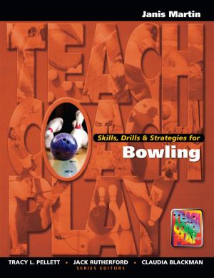 Cover of the book Skills, Drills & Strategies for Bowling by Mark de Valk, Sarah Arnold