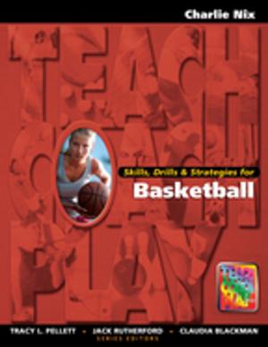 Cover of the book Skills, Drills & Strategies for Basketball by Arthur C. Danto, Gregg Horowitz, Tom Huhn, Saul Ostrow