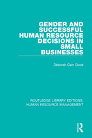 Cover of the book Gender and Successful Human Resource Decisions in Small Businesses by Melissa A. Walker