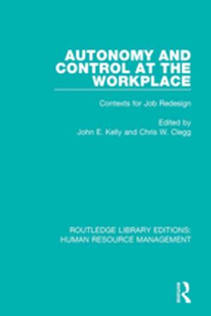 Cover of the book Autonomy and Control at the Workplace by Ellen Cole, Esther D Rothblum, Lillie Weiss, Rosalyn Meadow