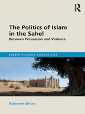 Cover of the book The Politics of Islam in the Sahel by J A Hobson