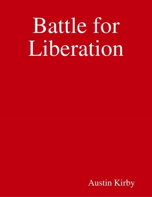 Cover of the book Battle for Liberation by Dale B Mattheis
