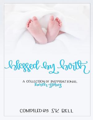 Cover of the book Blessed By Birth: a Collection of Inspirational Birth Stories by Virinia Downham