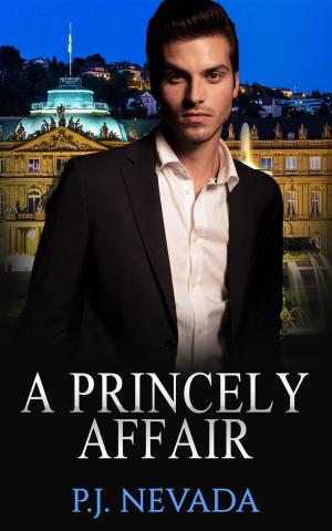 Cover of the book A Princely Affair by P.J. Nevada