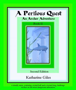 Cover of A Perilous Quest, An Archer Adventure, Book 2, Second Edition