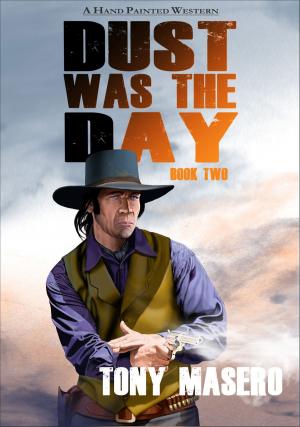 Book cover of Dust Was The Day: Book Two