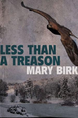 Cover of the book Less Than A Treason by Lucy True
