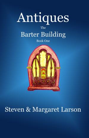 Book cover of Antiques: The Barter Building Book One