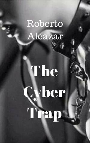 bigCover of the book The Cyber Trap by 
