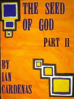 Cover of the book The Seed Of God Part II (A Mini-Series) by Sophia Kingston