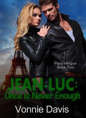 Cover of Jean-Luc: Once is Never Enough (Paris Intrigue 2)