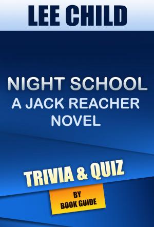 Book cover of Night School: A Jack Reacher Novel By Lee Child | Trivia/Quiz