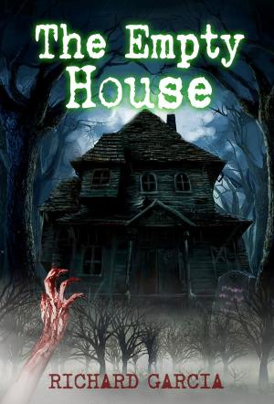 Cover of the book The Empty House: What Would You Do A New Beginning by Fabien Fournier